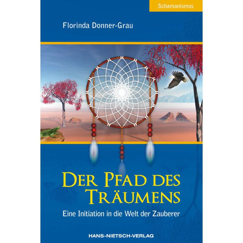 Der Pfad Des Träumens - Florinda Donner-Grau, Kartoniert (TB) von Nietsch