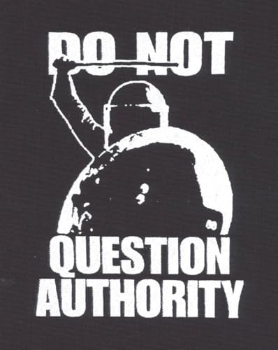 Do not question authority - Aufnäher von Nix Gut