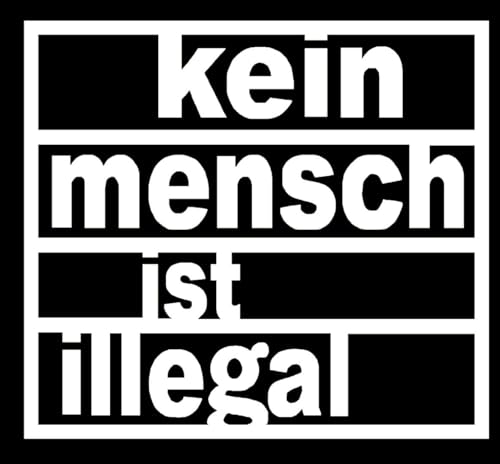 Kein Mensch ist Illegal - Aufnäher ca. 14cm von Nix Gut