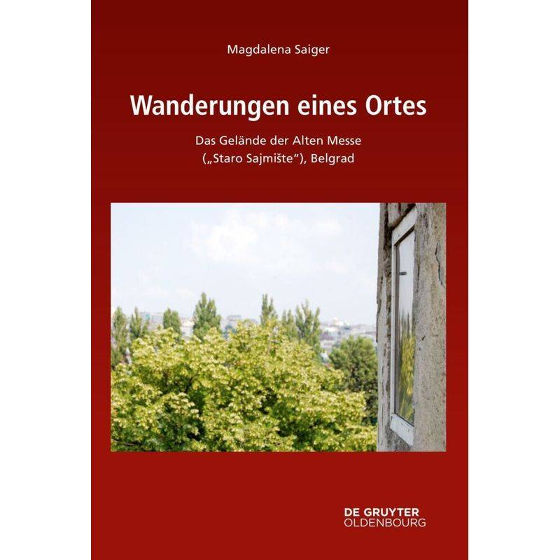 Wanderungen Eines Ortes - Magdalena Saiger, Leinen von OLDENBOURG