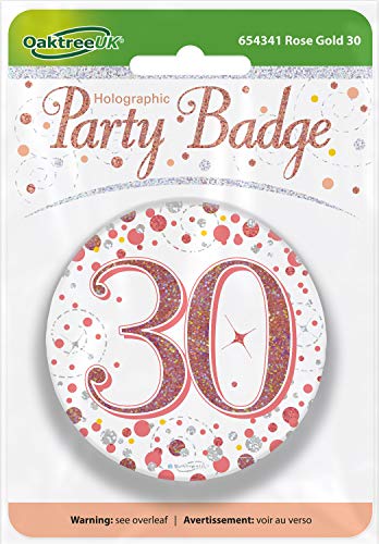 Oaktree 3" Badge 30th Birthday Sparkling Fizz Rose Gold Holographic von OakTree