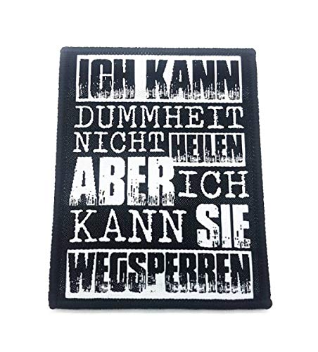 Polizeimemesshop Ich kann Dummheit Nicht heilen Textil Patch - Funpatch - Polizei - Klettpatch von POLIZEIMEMESSHOP