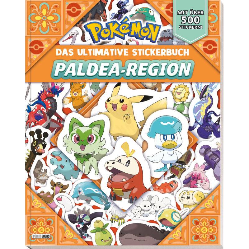 Pokémon: Das Ultimative Stickerbuch Der Paldea-Region - Pokémon, Panini, Kartoniert (TB) von Panini Books