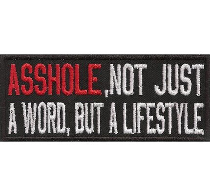 ASSHOLE, Not just A Word, But a Lifestyle, Rocker Punk biker Patch Aufnäher von Individual Software