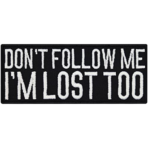 Patch Dont Follow ME Im Lost Too, Biker Rocker Lederweste Spruch Aufnäher von Patch