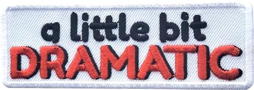 A Little Bit Dramatic Patch 8,9 cm – Aufbügeln/Aufnähen, lustiger Aufnäher bestickt für Tragetasche, Jeans, Rucksäcke von PatchClub