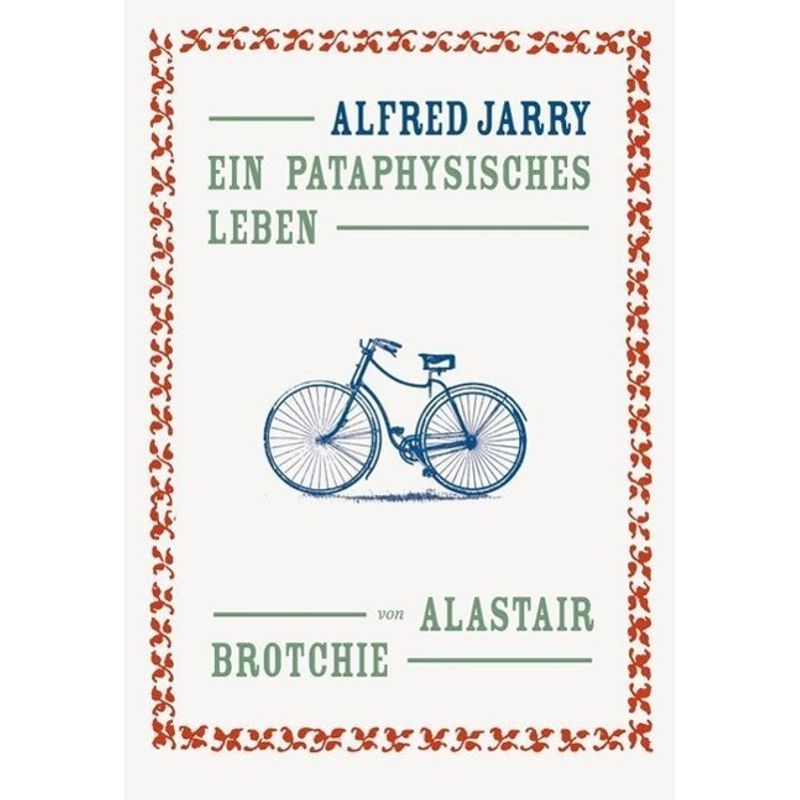 Alfred Jarry - Alastair Brotchie, Kartoniert (TB) von Piet Meyer Verlag AG