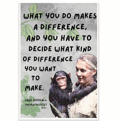 CPS0692 Klassenzimmer-Poster "What You Do Makes A Difference", Jane Goodall, Zitat, 30,5 x 45,7 cm, Wissenschafts-Klassenzimmer-Dekoration, Klassenzimmer Must Haves von Printlabz