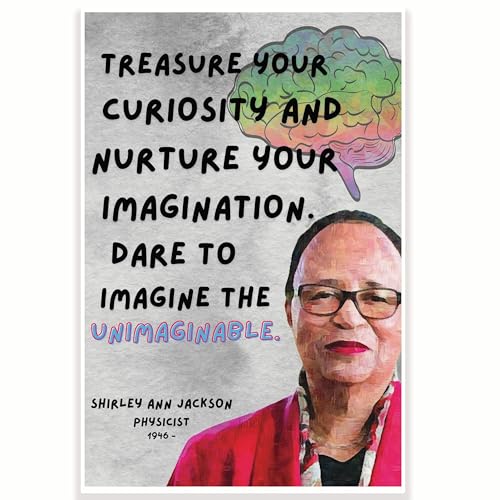 CPS0717 Klassenzimmer-Poster mit Zitat "Treasure Your Curiosity and Nurture Your Imagination" – Shirley Ann Jackson – Science Class 30,5 x 45,7 cm – Klassenzimmer-Dekor – Klassenzimmer Must Haves – von Printlabz