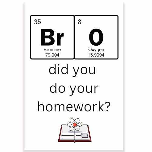 Poster "Bro Did You Do Your Homework Science Classroom" – Lustiges Punny Gen Z Humor-Poster – 30,5 x 45,7 cm – Klassenzimmer-Dekor – Klassenzimmer-Dekor – CPS0459 von Printlabz