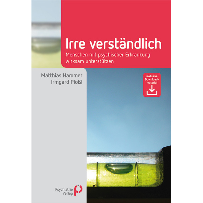 Irre Verständlich - Matthias Hammer, Irmgard Plößl, Gebunden von Psychiatrie-Verlag