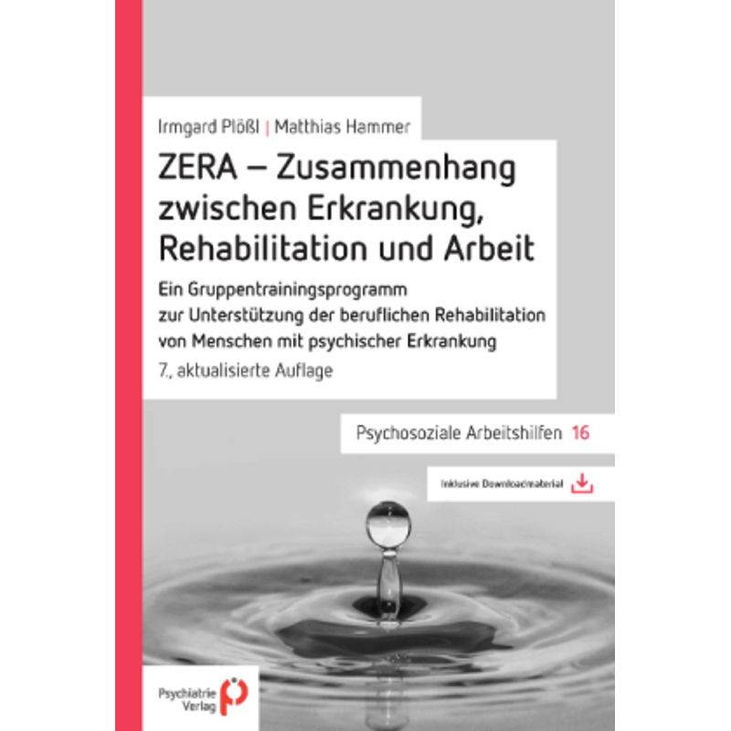 Zera - Zusammenhang Zwischen Erkrankung, Rehabilitation Und Arbeit - Irmgard Plößl, Matthias Hammer, Kartoniert (TB) von Psychiatrie-Verlag