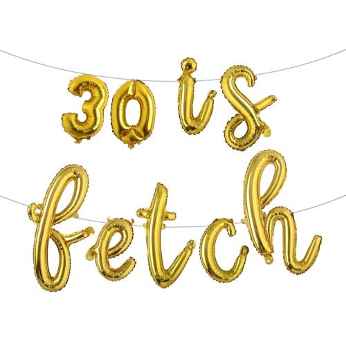 30 is Fetch Ballon Mean Girl 30 Geburtstag Deko Talk 30 to Me Luftballons Talk 30 to Me Geburtstagsdeko 30 Geburtstag Deko für Sie (L 30 IST FETCH Gold) von RUIANSI