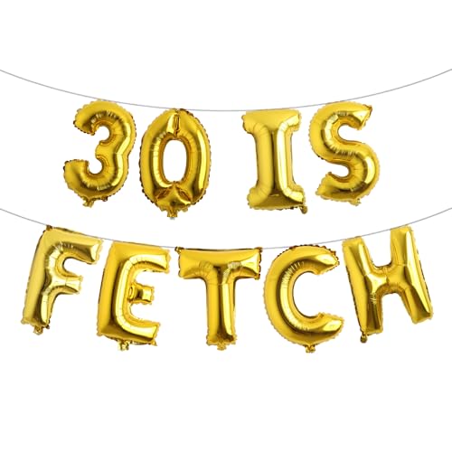 30 is Fetch Ballon Mean Girl 30 Geburtstag Deko Talk 30 to Me Luftballons Talk 30 to Me Geburtstagsdeko 30 Geburtstag Dekoration für Sie (30 IS FETCH Gold) von RUIANSI