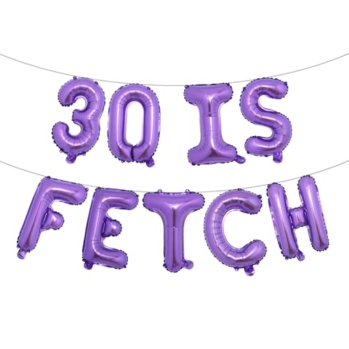 30 is Fetch Ballon Mean Girl 30 Geburtstag Deko Talk 30 to Me Luftballons Talk 30 to Me Geburtstagsdeko 30 Geburtstag Dekoration für Sie (30 IS FETCH Purple) von RUIANSI