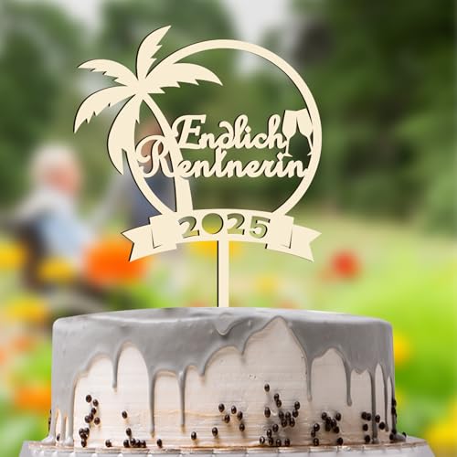 Endlich Rentnerin 2025 Holz Tortendeko,Cake Topper Deko für für Männer und Frauen Kuchendeckel für Ruhestand Party Dekoration von Rhsemi