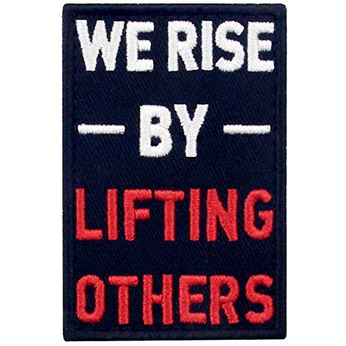 We Rise by Lifting Others Patch bestickte Moral Applikation Verschluss Klettverschluss von Rocking Planet