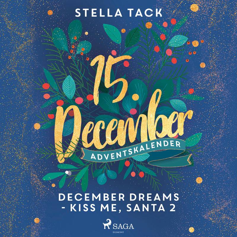 December Dreams - Kiss Me, Santa 2 - Stella Tack (Hörbuch-Download) von SAGA /Egmont