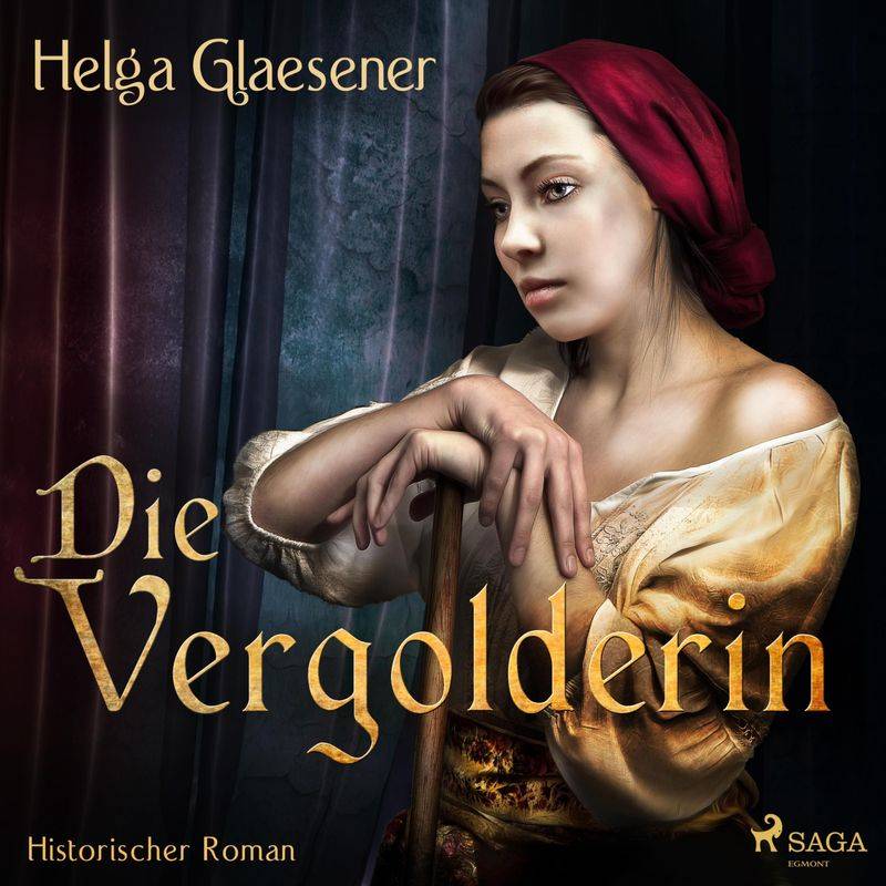 Die Vergolderin (Ungekürzt) - Helga Glaesener (Hörbuch-Download) von SAGA /Egmont