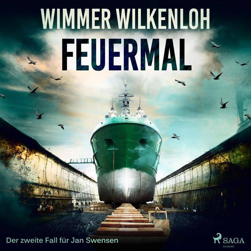 Feuermal - Der zweite Fall für Jan Swensen (Ungekürzt) - Wimmer Wilkenloh (Hörbuch-Download) von SAGA /Egmont