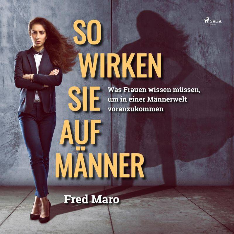 So wirken Sie auf Männer (Ungekürzt) - Fred Maro (Hörbuch-Download) von SAGA /Egmont