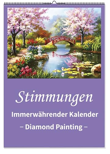 DIAMOND PAINTING IMMERWÄHRENDER KALENDER - STIMMUNGEN - Erst basteln, dann aufhängen! Wandkalender mit 4 Diamond Painting-Motiven zum selbst Gestalten von SOUCCESS