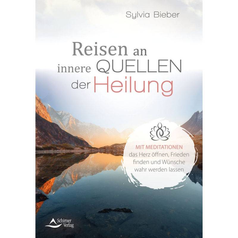 Reisen An Innere Quellen Der Heilung - Sylvia Bieber, Kartoniert (TB) von Schirner