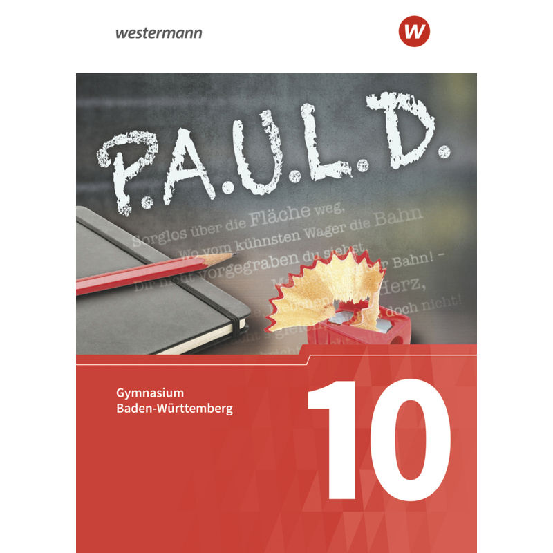 P.A.U.L. D. - Persönliches Arbeits- Und Lesebuch Deutsch - Für Gymnasien In Baden-Württemberg U.A. - Thomas Bartoldus, Sandra Greiff-Lüchow, Frank Rad von Schöningh