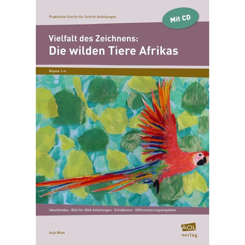 Praktische Schritt-Für-Schritt-Anleitungen - Gs / Vielfalt Des Zeichnens: Die Wilden Tiere Afrikas, M. 1 Cd-Rom - Anja Wied, Gebunden von Scolix