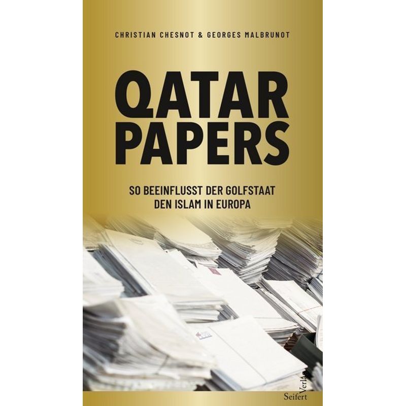 Qatar Papers - Christian Chesnot, Georges Malbrunot, Kartoniert (TB) von Seifert