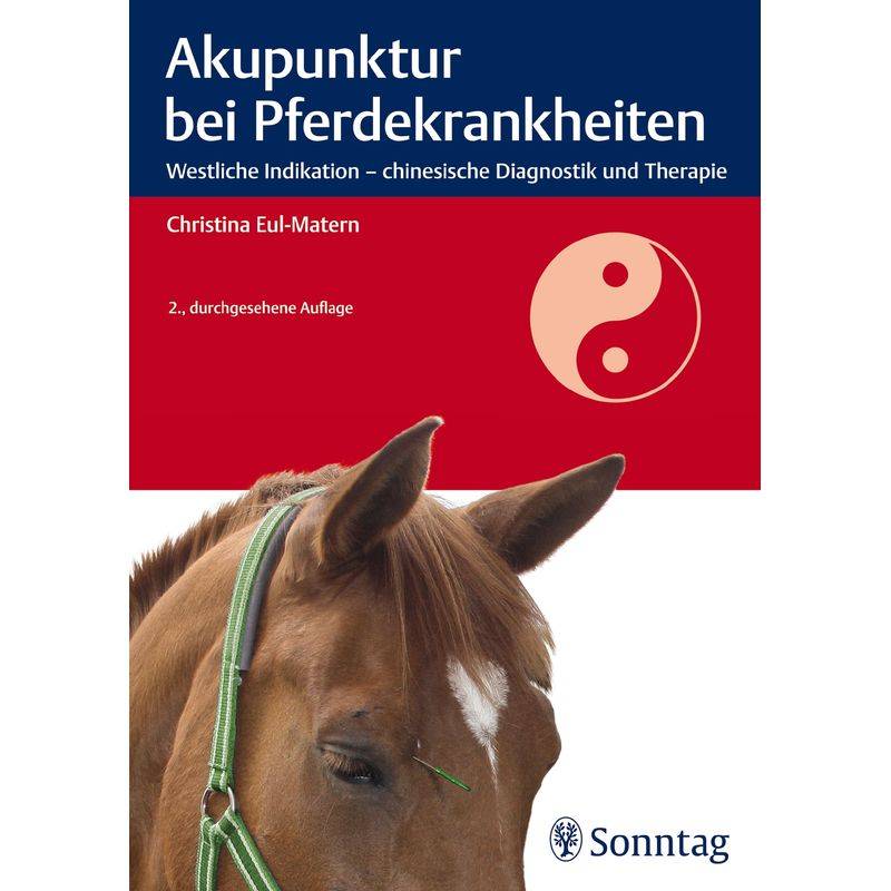 Akupunktur Bei Pferdekrankheiten - Christina Eul-Matern, Kartoniert (TB) von Sonntag