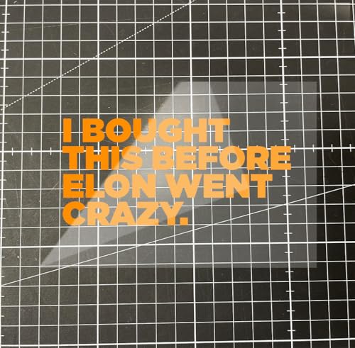 I BOUGHT THIS BEFORE ELON WENT CRAZY - Vinyl Sticker (Neonorange) von Sons of Battery