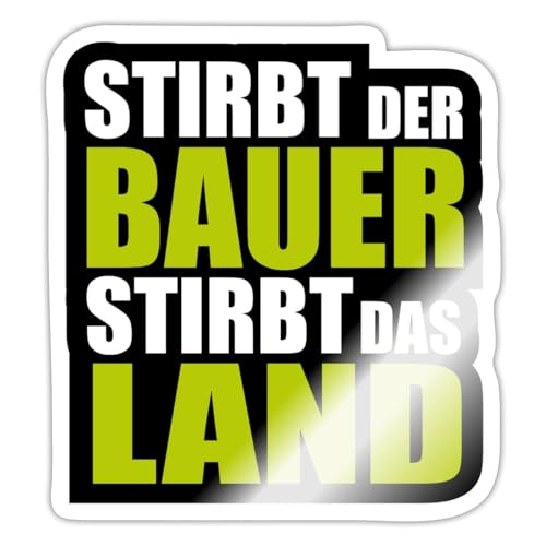 Spreadshirt Bauern Demo Streik Stirbt Der Bauer Stirbt Das Land Aufkleber Sticker, 10 x 10 cm, Weiß glänzend von Spreadshirt