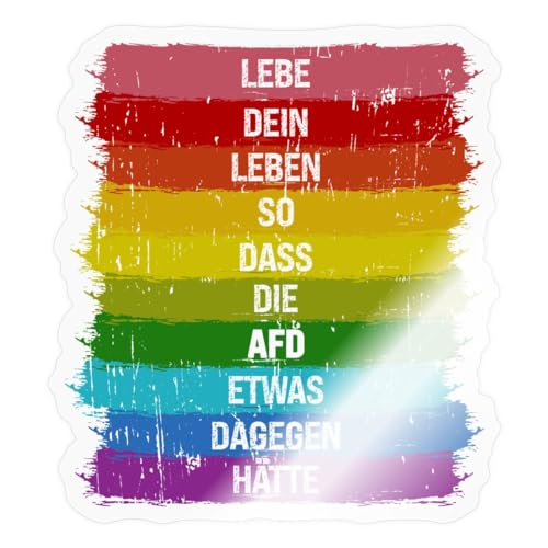 Spreadshirt Lebe So Dass Die AFD Was Dagegen Hätte Regenbogen Statement Sticker, 10 x 10 cm, Transparent glänzend von Spreadshirt