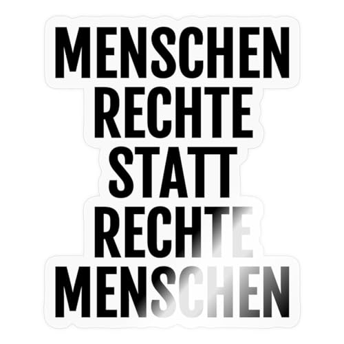 Spreadshirt Menschenrechte Statt Rechte Menschen Politisches Statement Sticker, max. 10 x 10 cm, 10 x 10 cm, Transparent glänzend von Spreadshirt