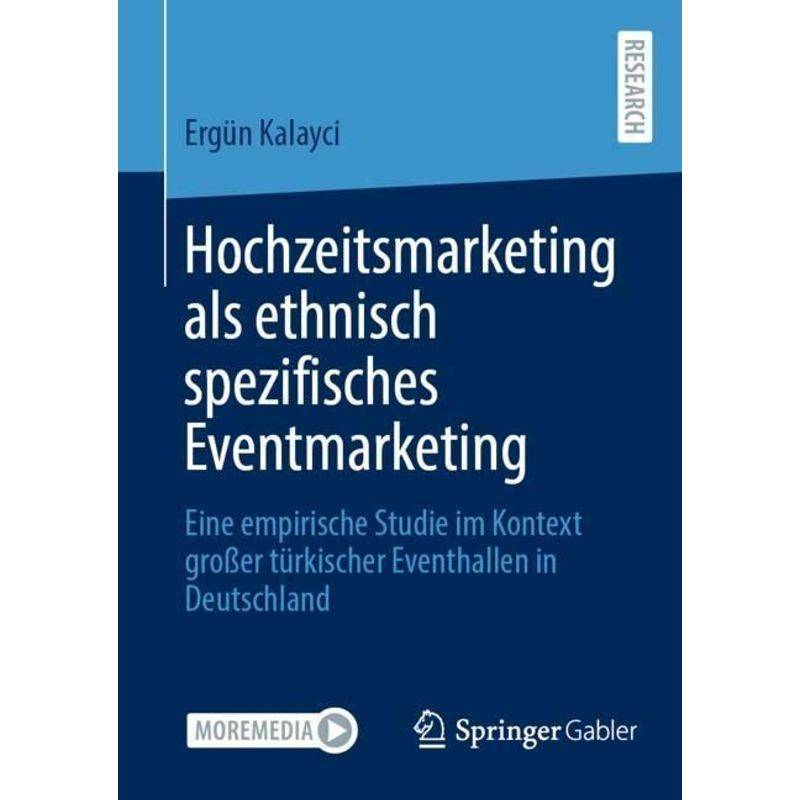 Hochzeitsmarketing Als Ethnisch Spezifisches Eventmarketing - Ergün Kalayci, Kartoniert (TB) von Springer, Berlin