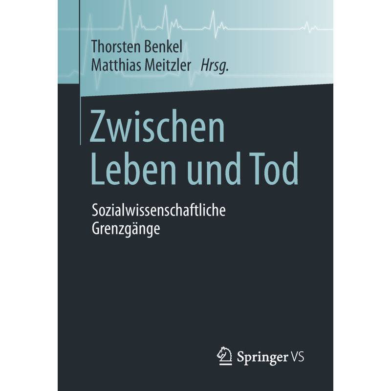 Zwischen Leben Und Tod - Matthias Meitzler, Kartoniert (TB) von Springer, Berlin