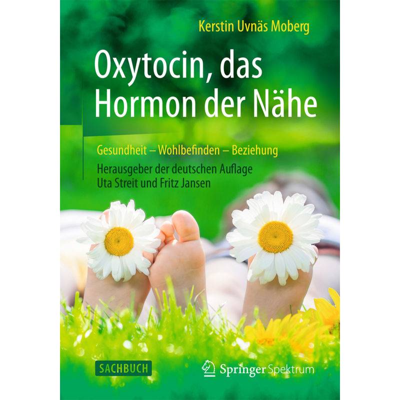 Oxytocin, Das Hormon Der Nähe - Kerstin Uvnäs Moberg, Gebunden von Springer, Berlin