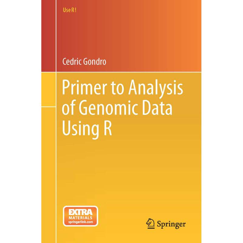 Primer To Analysis Of Genomic Data Using R - Cedric Gondro, Kartoniert (TB) von Springer International Publishing