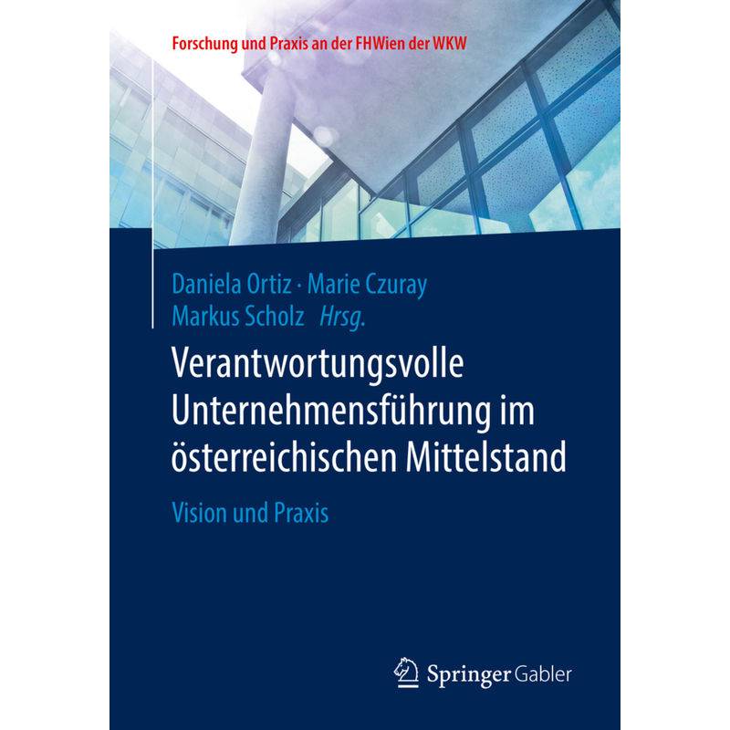 Verantwortungsvolle Unternehmensführung Im Österreichischen Mittelstand, Kartoniert (TB) von Springer Gabler