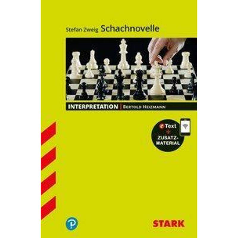 Stark Interpretationen Deutsch - Stefan Zweig: Schachnovelle, M. 1 Buch, M. 1 Beilage - Bertold Heizmann, Kartoniert (TB) von Stark