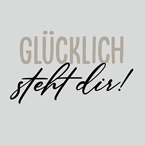 Wandtattoo - Glücklich steht dir - Wandaufkleber Wandsticker Spruch Deko an der Wand (20cm(H) x 30cm(B), Grau) von StickerMarket