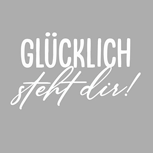 Wandtattoo - Glücklich steht dir - Wandaufkleber Wandsticker Spruch Deko an der Wand (40cm(H) x 60cm(B), Weiss) von StickerMarket