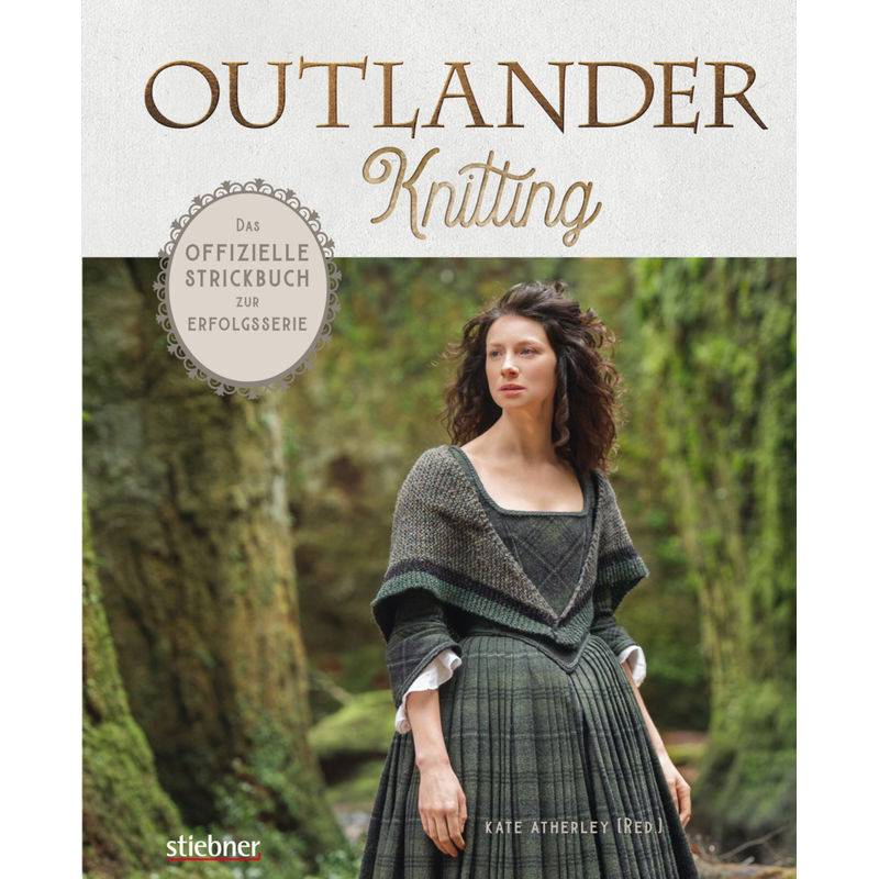 Outlander Knitting - Kate Atherley, Gebunden von Stiebner