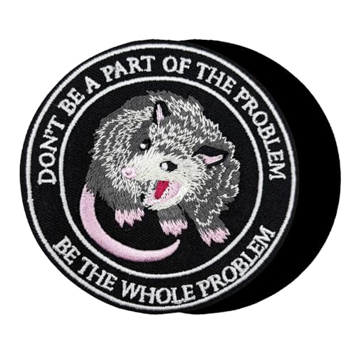 Witziger Opossum Opossum Tactical Patch, "Don't Be A Part of The Problem Be The Whole Problem", bestickt, Klettverschluss von Stitch-Witch