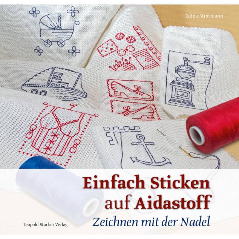 Einfach Sticken Auf Aidastoff - Edina Stratmann, Kartoniert (TB) von Stocker