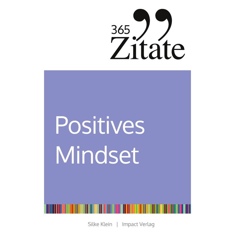 365 Zitate Für Ein Positives Mindset - Silke Klein, Kartoniert (TB) von Studienscheiss