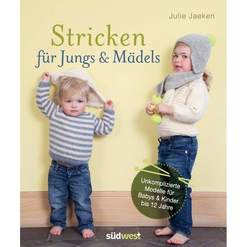 Stricken Für Jungs & Mädels - Julie Jaeken, Gebunden von Südwest