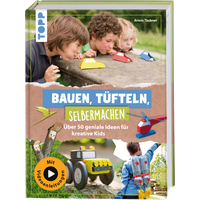 Bauen, Tüfteln, Selbermachen von TOPP