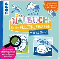 Das Malbuch für die Allerkleinsten - Was ist blau? von TOPP